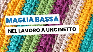 Impara la maglia bassa a uncinetto - Scopri trucchi e segreti per principianti