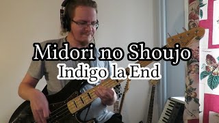 Midori no Shoujo [Indigo la End] Bass Cover