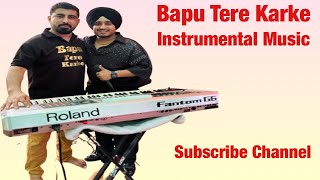 Bapu Tere Karke 🔴 Amar Sandhu 🔴 Instrumental Music 🔴 Tarun Peelu Keyboardist