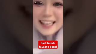 Saat bunda fauzana dagel