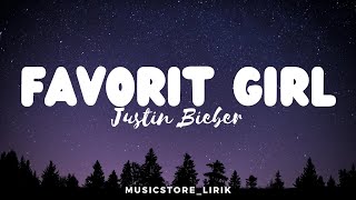 Favorit Girl - Justin Bieber (lyrics)