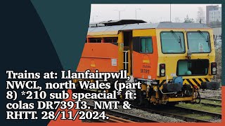 Trains at: Llanfairpwll, NWCL, north Wales (part 8) *210 sub speacial* ft: DR73913. 28/11/2024.