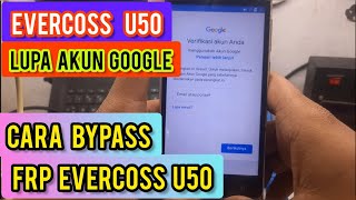 EVERCOSS U50 LUPA AKUN GOOGLE || BYPASS FRP EVERCOSS U50 || CARA ATASI EVERCOSS U50 LUPA AKUN GOOGLE