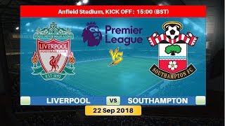 Liverpool vs Southampton 22/9/2018 Lineup Squad & Prediction | English Premier League 2018/2019