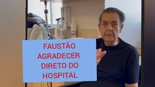 FAUSTÃO GRAVA VIDEO AGRADECENDO PELAS ORAÇÕES E A DOAÇÃO QUE TEVE! VEJA!   #famosos #2023 #emalta