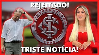 URGENTE! INTERNACIONAL ACABA DE SER REJEITADO!