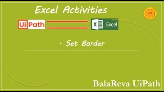 Uipath set border in excel | change border color in excel (BalaReva)