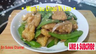 Wan Tau Chau Yhi Lau "" Chinese Food """ Kapri Tumis Ikan Tanpa Tulang