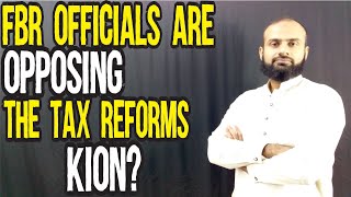 Why FBR Officers Are Opposing Tax Reforms? | Choti C Talk