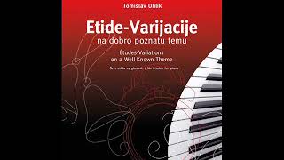 Tomislav Uhlik: Etudes Variations on a Well-Known Theme for piano, No. 2