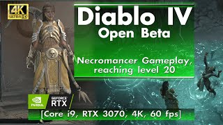 Diablo IV - Open Beta, Necromancer reaching level 20 [Core i9, RTX 3070, 4K, 60 FPS]