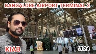 Terminal 2 (T2) at BLR Airport | Bangalore  Terminal 2 ( KIAB)