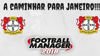 FM18 -Leverkusen - 4 -A caminhar para Janeiro!!!