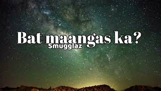 Smugglaz - Bat maangas ka?