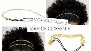 DIY/FAÇA VOCÊ MESMO: TIARA DE CORRENTE  | Por Nanda Soares - Guarda-Roupa de menina