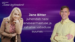 Jane Bitter juhendab naisi enesearmastuse ja rahalise vabaduse suunas.