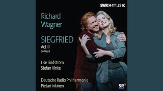 Siegfried, WWV 86C, Act III (Excerpts) : Brünnhildes Erwachen