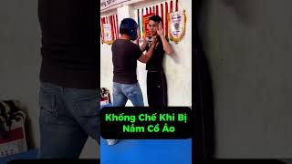 Khống Chế Khi Bị Nắm Cổ Áo #vothuat #kungfu #tuve