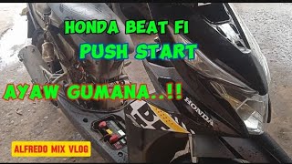 HONDA BEAT FI AYAW GUMANA ANG PUSH START PAANO AYUSIN