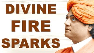 SWAMI VIVEKANANDA PROCLAIMS WE'RE SPARKS OF DIVINE FIRE   GOD ALMIGHTY