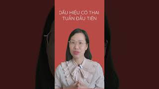 Dấu hiệu có thai tuần đầu tiên