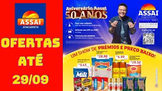 ASSAÍ ATACADISTA OFERTAS ATÉ 29/09/2024 FOLHETO ANIVERSÁRIO ASSAÍ AC