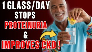 Top Drinks That Stop Proteinuria and Improve Chronic Kidney Disease