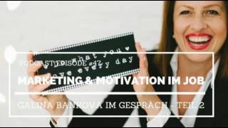 Marketing & Motivation im Job - Teil 2