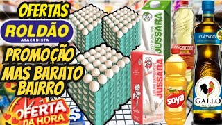 VÁLIDO ATÉ-19/08 OFERTAS ROLDÃO OFERTAS e PROMOÇÃO Oferta folheto Roldão Supermarket Ofertas Atacado