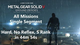 MGSV: GZ All Missions Single Segment - Hard, No Reflex, S Rank - in 44m 54s