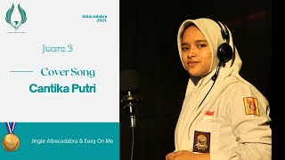 JINGLE ALBRACADABRA & EASY ON ME_CANTIKA PUTRI_SMAN 1 CISAAT #ALBACADABRA2021