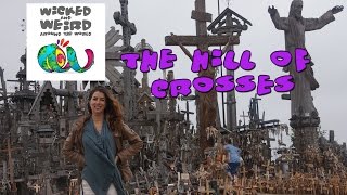 Hill of Crosses: Wicked & Weird Around the World