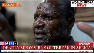 Mpox, Deadly Virus Outbreak Detected In Parts Of Africa, W.H.O Declared as an Emergency #news #mpox