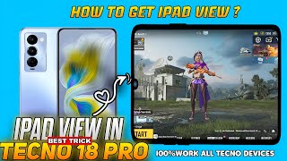 How To Get Ipad View In tecno COMAN 18 PRO|WORK TECNO ALL DEVICES 💯|How To Get Ipad View| NewsOp93|