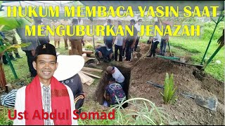 Hukum Membaca Yasin Saat Menguburkan Jenazah Menurut Ust Abdul Somad Ceramah Lucu