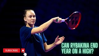 Is Elena Rybakina a WTA Finals title contender?