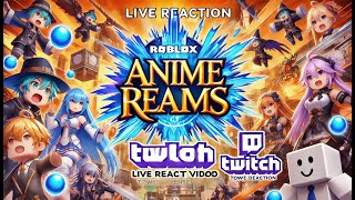 ANIME REALMS RELEASE TRAILER LIVE REACTION!!!