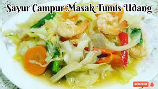 Resepi Sayur Campur Masak Tumis Udang