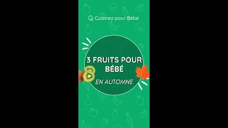 3 FRUITS POUR BÉBÉ CET AUTOMNE 🍁🍊