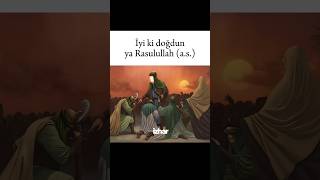 İyi ki doğdun ya Rasulullah (a.s.)