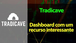 Tradicave  - Dashboard com um recurso interessante