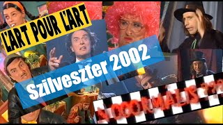 Nooormális??? - L'art Pour L'art - Szilveszter 2002