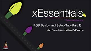 xEssentials E3A RGB Basics and Setup Tab (Part 1)