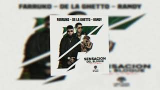 Farruko, Randy & De La Ghetto – Sensación del Bloque (New Version)