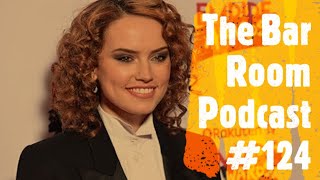 The Bar Room Podcast #124 (Brave New World, Tim Dillon, David Zaslav, Daisy Ridley)