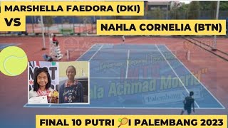 FINAL 10 Putri🎾Nahla Cornelia (BTN) vs Marshella Faedora (DKI) IMTC Piala Achmad Moerid Series 2 PLB