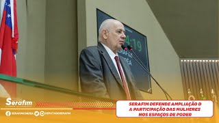 Serafim defende ampliação da participação das mulheres nos espaços de poder