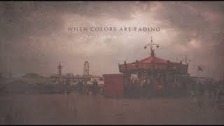 When Colors Are Fading - Past Summers Notes