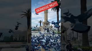 İzmir gece mi? gündüz mü?@IzmirMedya #izmir