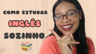 Como aprender INGLÊS sozinho ✨ | Amanda Karolayne